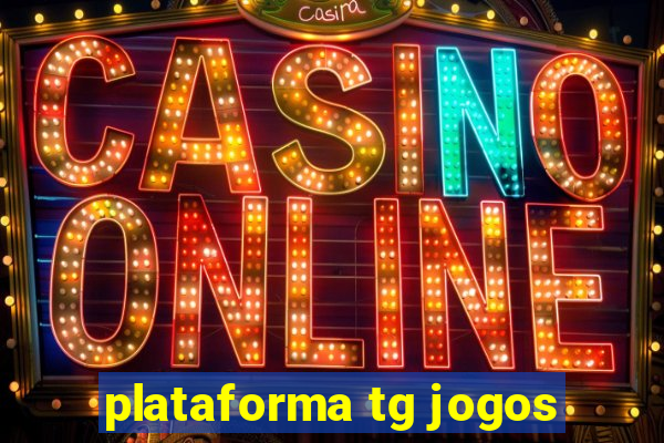 plataforma tg jogos